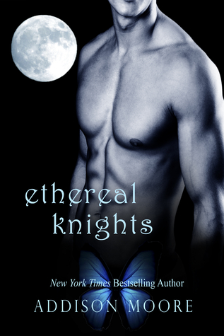 Ethereal Knights Celestra Knights 1 By Addison Moore Ethereal Knights Celestra Knights 1 By Addison Moore