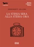 La stessa sera alla stessa ora