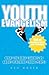Youth Evangelism by Ken Moser