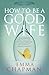How to be a Good Wife