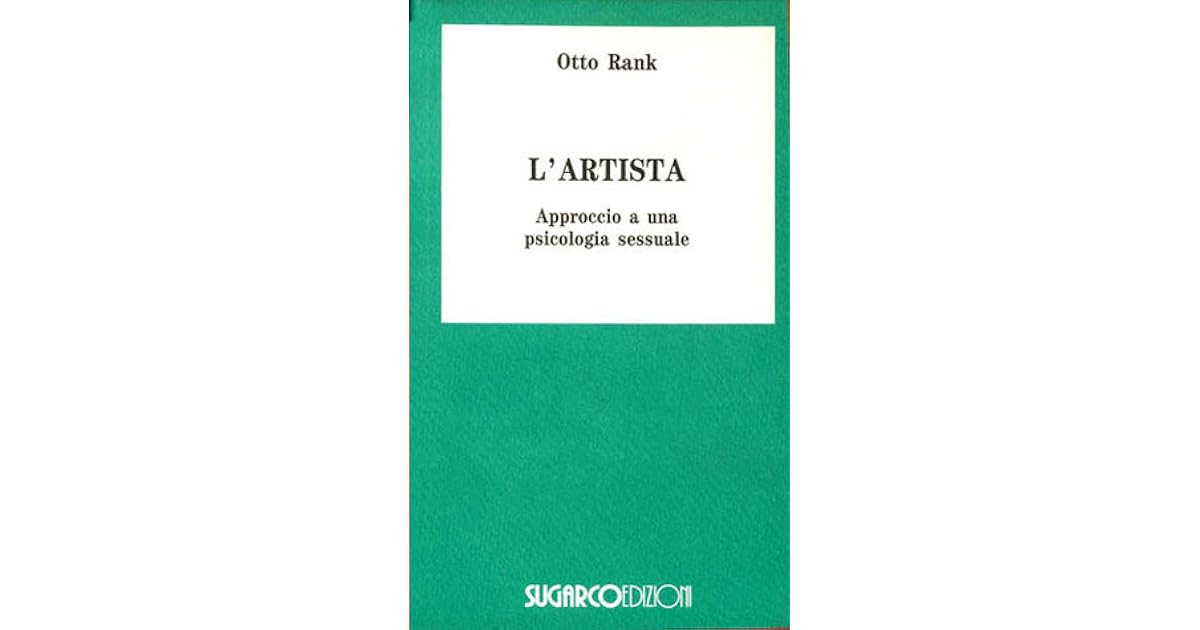 L Artista Approccio A Una Psicologia Sessuale By Otto Rank