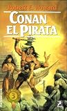 Conan El Pirata by Robert E. Howard