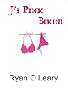 J's Pink Bikini by Ryan O'Leary