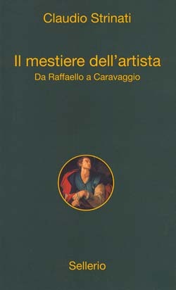 Il mestiere dell'artista : Da Raffaello a Caravaggio