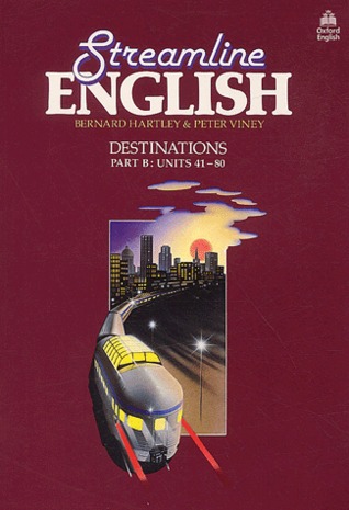 Streamline English Destinations Part B: Units 41-80
