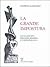 La grande impostura : fasti e misfatti dell'arte moderna e contemporanea