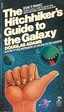 The Hitchhiker's Guide to the Galaxy by Douglas Adams