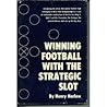 Winning football with the strategic slot