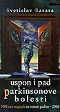 Uspon i pad Parkinsonove bolesti by Svetislav Basara
