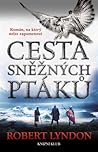 Cesta sněžných ptáků by Robert Lyndon