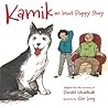 Kamik: An Inuit Puppy Story