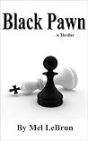 Black Pawn by Mel LeBrun