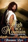 High on a Mountain by Tommie Lyn