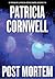 Post Mortem by Patricia Daniels Cornwell Post Mortem by Patricia Daniels Cornwell