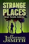Strange Places by Jefferson Smith