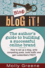 Blog It! The author's guide to building a successful online brand