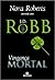 Vingança Mortal by J.D. Robb