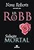 Sedução Mortal by J.D. Robb