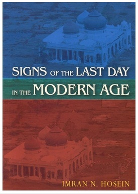 Signs Of The Last Day In The Modern Age By Imran N Hosein