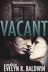 Vacant by Evelyn R. Baldwin