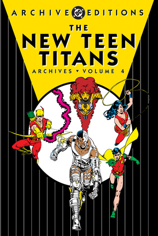 The New Teen Titans Archives, Vol. 4 (Hardcover)