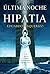 La última noche de Hipatia