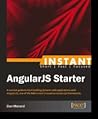 Instant AngularJS Starter by Dan Menard