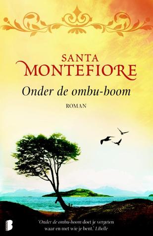 Onder de ombu-boom: Tussen de ongetemde Sofia en haar neef Santi groeit meer dan vriendschap, en meer dan een familieband... (Libelle Bibliotheek) (Dutch Edition)