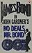 No Deals, Mr. Bond by John  Gardner