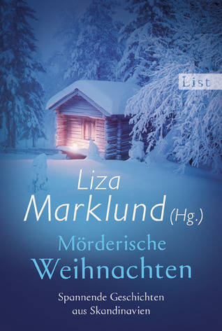 Mörderische Weihnachten: Spannende Geschichten Aus Skandinavien