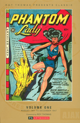 Roy Thomas Presents: Phantom Lady, Vol. 1 (Hardcover)