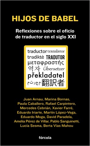 Hijos de Babel: Reflexiones sobre el oficio de traductor en el siglo XXI (Paperback)