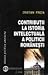 Contributii la istoria intelectuala a politicii romanesti