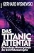 Das Titanic-Attentat