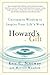 Howard's Gift: Uncommon Wisdom to Inspire Your Life's Work