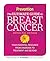 Prevention The Ultimate Guide to Breast Cancer: Your Essential Resource from Diagnosis to Treatment and Beyond