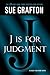 J is for Judgment
