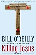 Killing Jesus: A History 