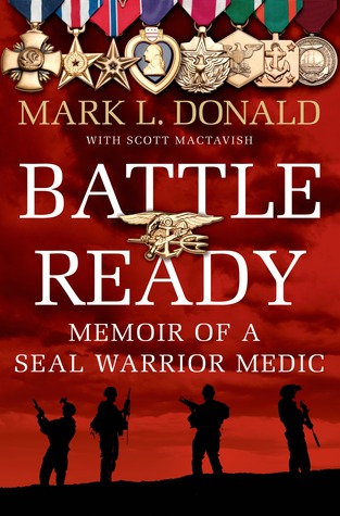 Battle Ready: Memoir of a SEAL Warrior Medic (Hardcover)