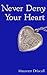 Never Deny Your Heart (Kell...