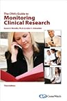 The CRA's Guide to Monitoring Clinical Research