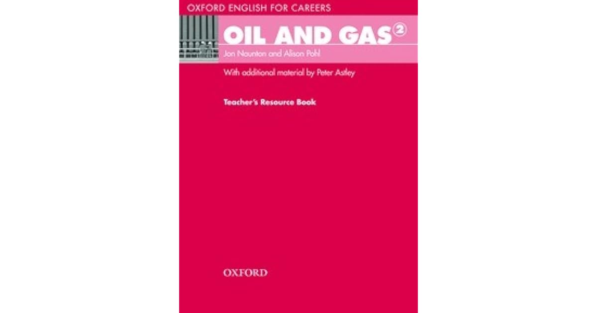 Oil and Gas 2 Teacher's Resource Book by Jon Naunton