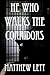 He Who Walks the Corridors by Matthew Lett