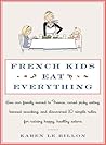 French Kids Eat Everything by Karen Le Billon