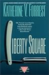 Liberty Square by Katherine V. Forrest