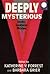 Deeply Mysterious: Erotic L...
