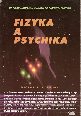 Fizyka a psychika. W poszukiwaniu świata pozazmysłowego