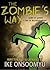 The Zombie's Way - Words of...