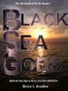 Black Sea Gods by Brian Braden