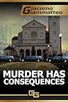 Murder Has Conseq...